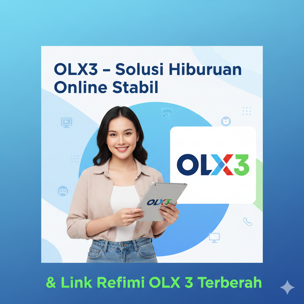 Galeri foto OLX3 – Solusi Hiburan Online Stabil & Link Resmi OLX 3 Terbaru di Jakarta