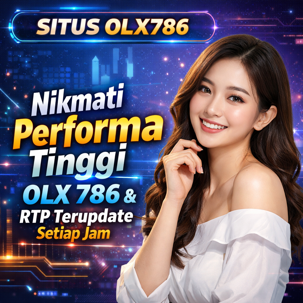 Situs OLX786: Nikmati Performa Tinggi OLX 786 & RTP Terupdate Setiap Jam